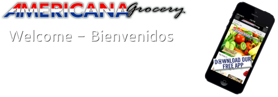 Americana Grocery, your Latin &amp; International Market